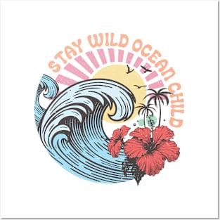 Stay Wild Ocean Child Summer Vibes Beach Life Novelty Gift Posters and Art